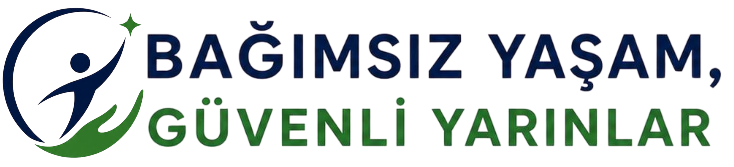 bagımsız yasam güvenli yarınlar